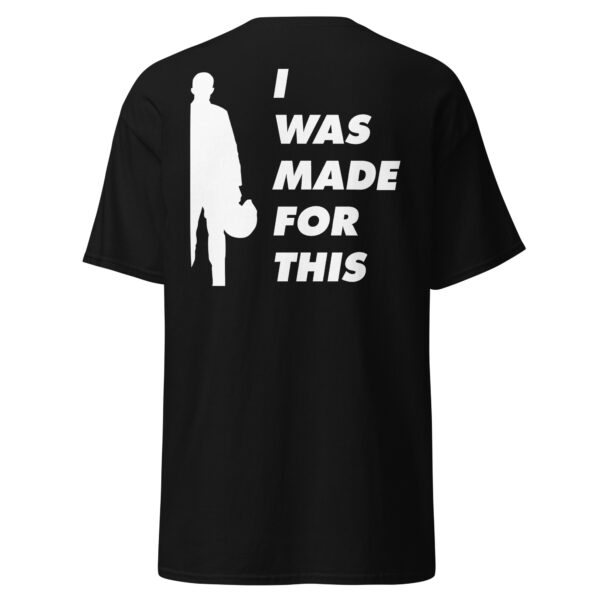 I Was Made For This (backside print) - Image 4