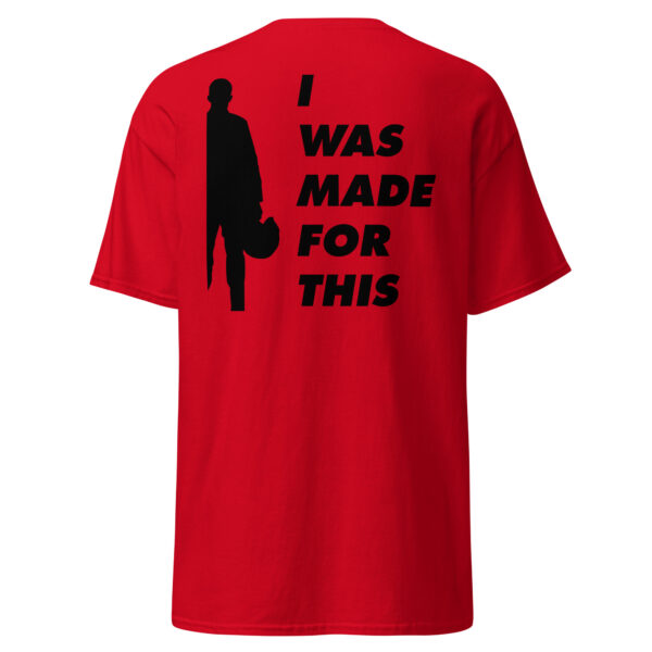 I Was Made For This (backside print) - Image 2