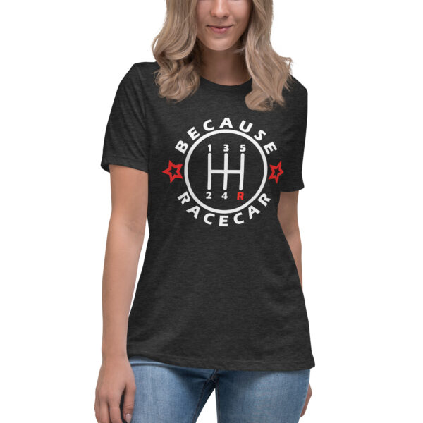 Shifter Because Racecar – Ladies Cut - Image 3